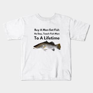 Buy a Man Eat Fish, He Day, Teach Fish Man, To A Lifetime Funny Meme Kids T-Shirt